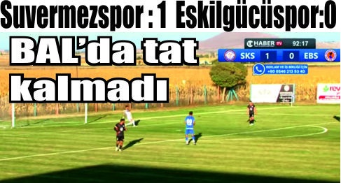 Suvermezspor bu kez de puan vermedi! Suvermez:1 Eskil:0