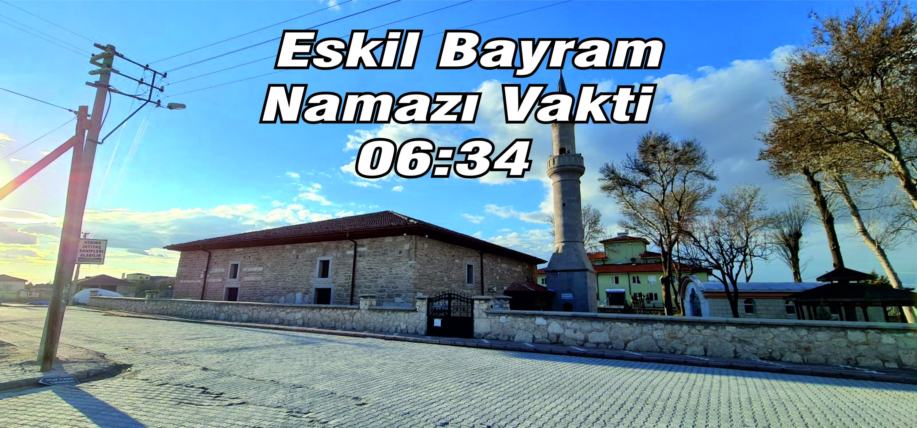 Eskil'de bayram namazı 06.34'te kılınacak