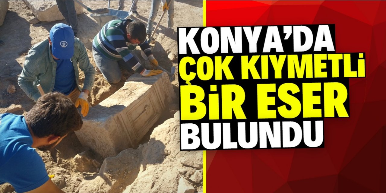 Konya'da çok kıymetli bir eser bulundu!