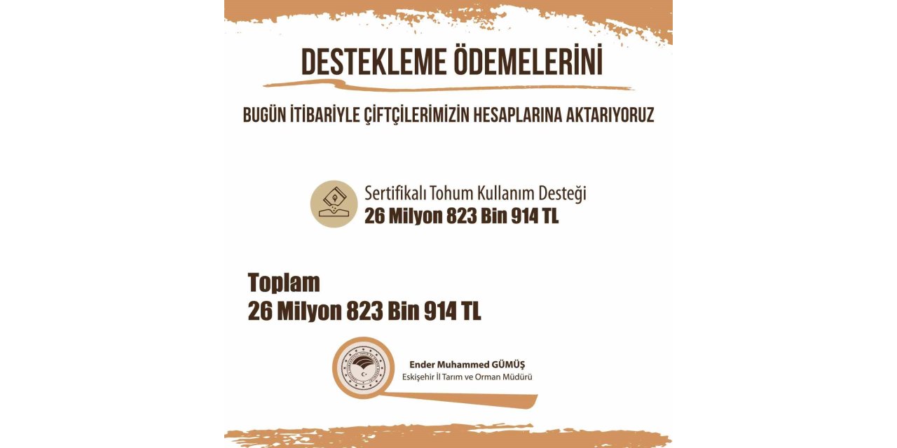 Eskişehir çiftçisine 26 milyon 823 bin liralık destek ödemesi