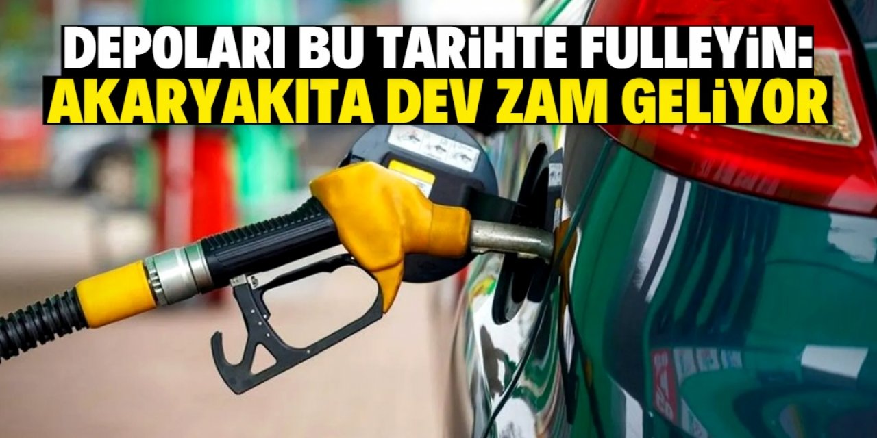 Akaryakıt fiyatlarına zam kararı! Depoları fullemeniz gereken tarih netleşti