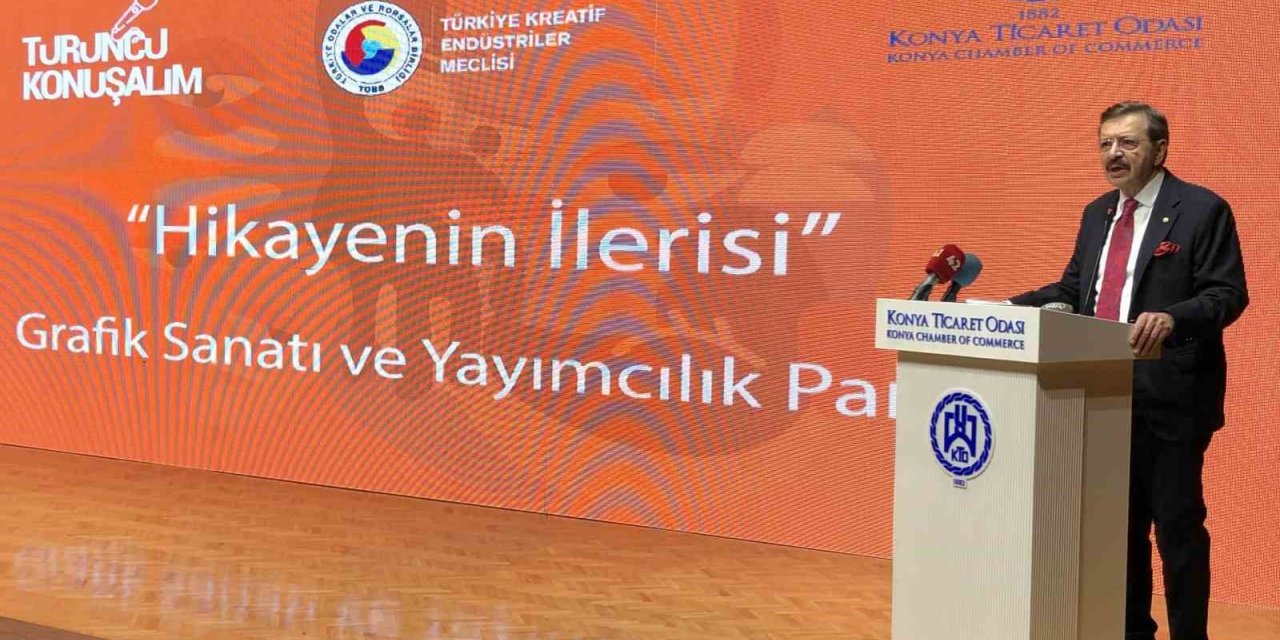 TOBB Başkanı Hisarcıklıoğlu, Konya’da "Turuncu Konuşalım" paneline katıldı