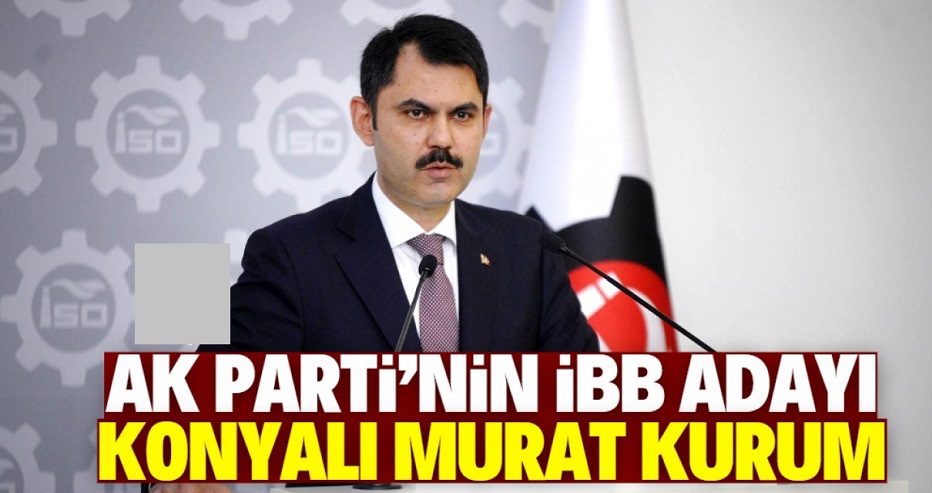 AK Parti'nin İBB Adayı Karapınarlı Murat Kurum