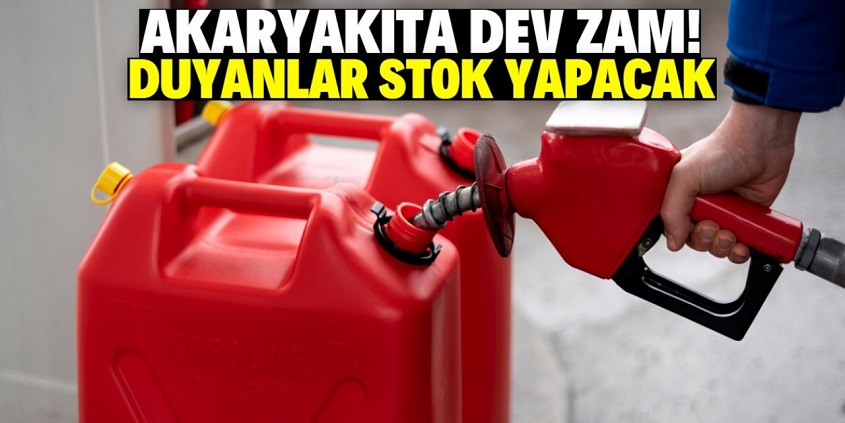 Akaryakıt fiyatlarına dev zam geliyor