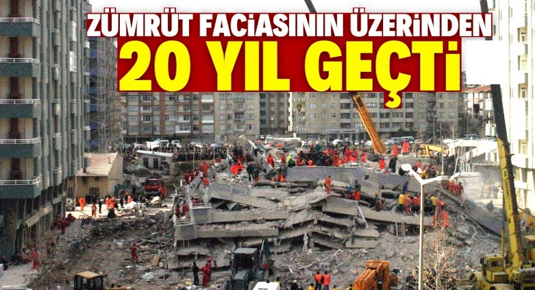 92 kişinin yaşamını yitirdiği zümrüt faciasının üzerinden 20 yıl geçti