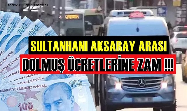 Sultanhanı-Aksaray arası minibüs ücreti 70 TL oldu