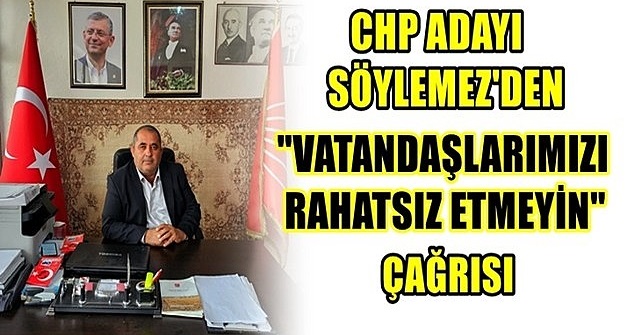 CHP Sultanhanı Belediye Başkan Adayı Söylemez'den önemli çağrı