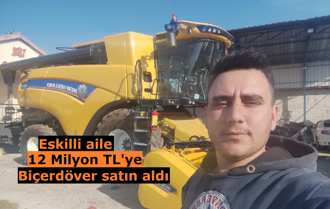 Eskilli Aile 12 Milyon TL'ye biçerdöver aldı