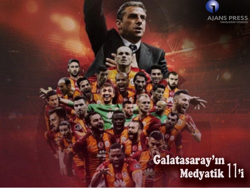 İşte Galatasaray’ın En Medyatik 11’i