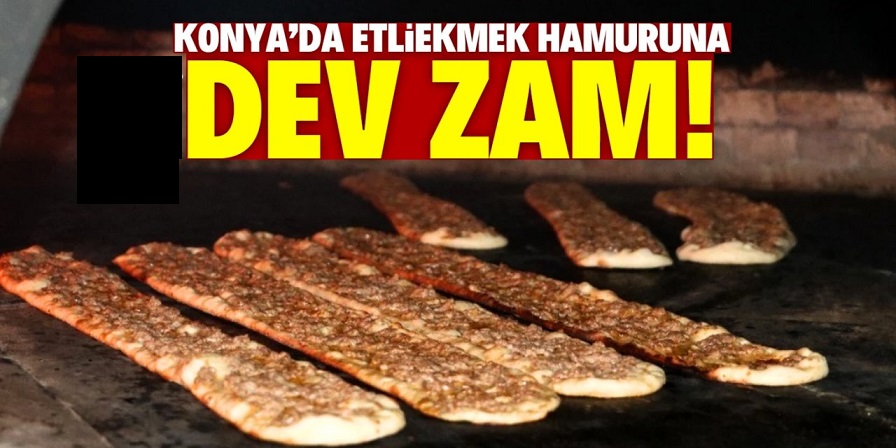 Etliekmek hamuruna dev zam!