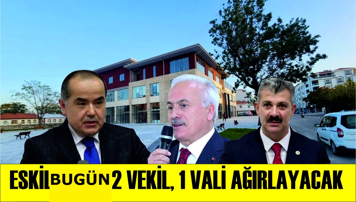 AK Parti Aksaray milletvekilleri ve Aksaray valisi bugün Eskil'i ziyaret edecek