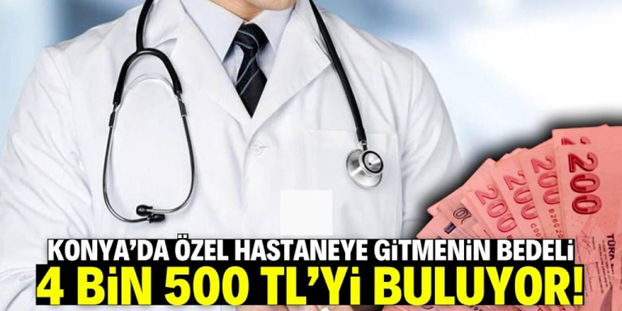 Özel Hastaneler Yüksek Muayene Ücretiyle Vatandaşın Bütçesini Zorluyor