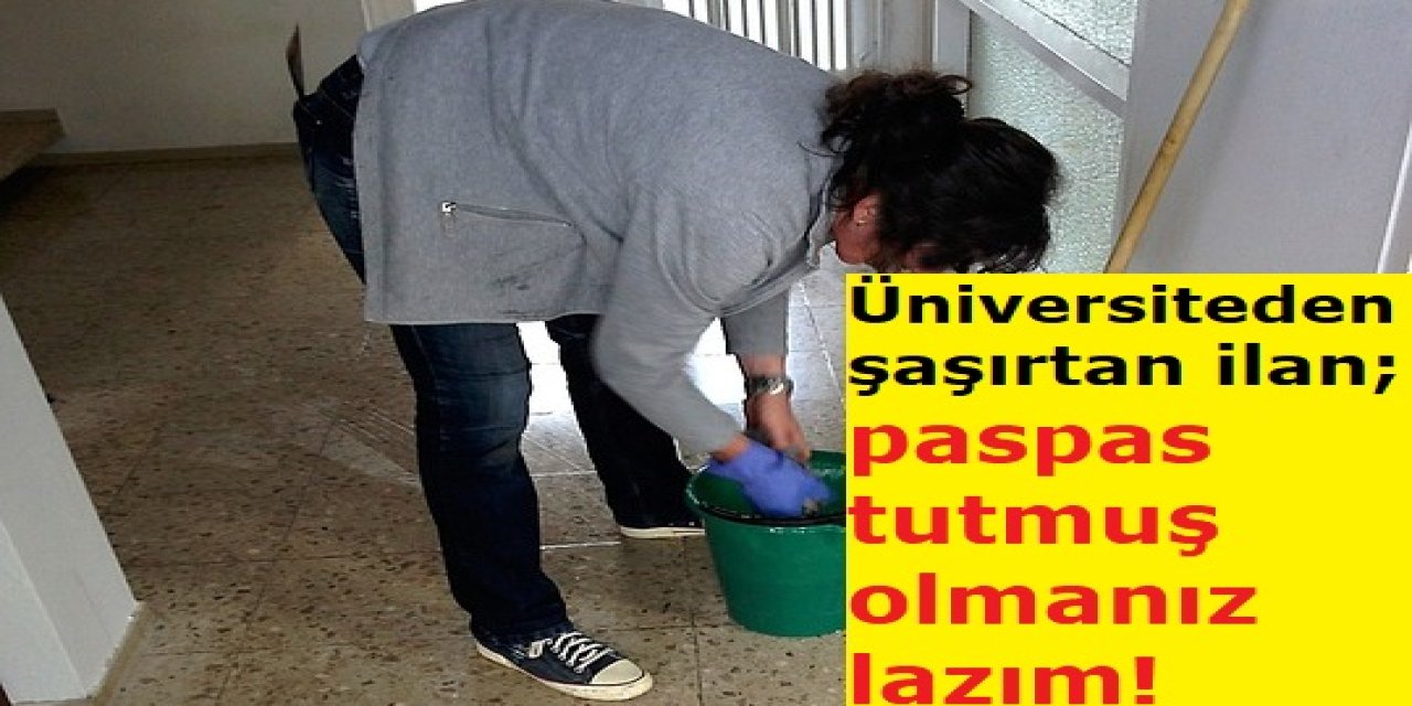 Konya'daki üniversiteden şaşırtan ilan; Diploma yetmez paspas tutmuş olmanız lazım!