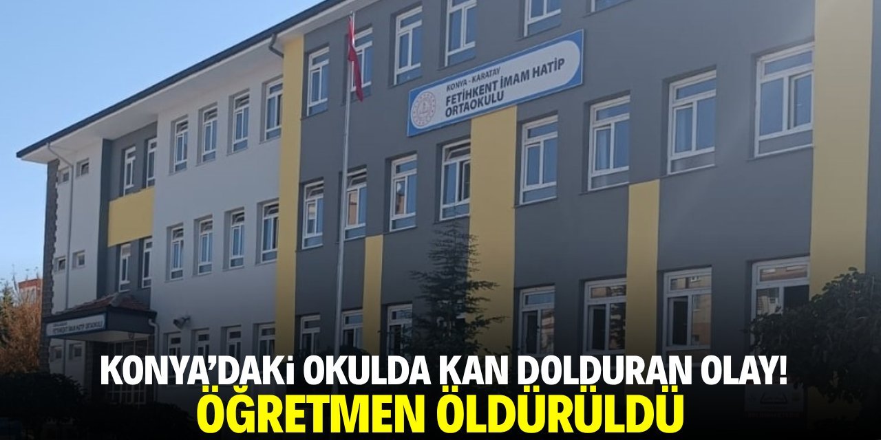 Konya'da İmam Hatip Ortaokulu'nda Silahlı Saldırı: Rehberlik Öğretmeni Hayatını Kaybetti