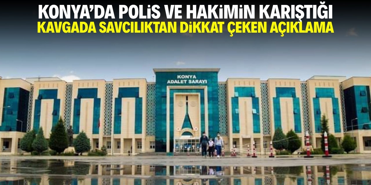 Konya’da Kafede Kavga: Polis ve Hakim Yakınları Karşılıklı Şikayetçi Oldu