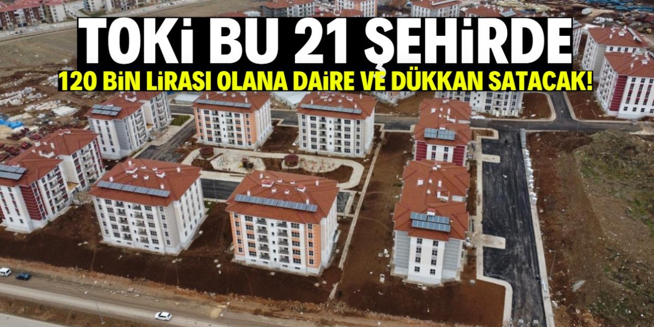 TOKİ’den 102 İş Yeri Açık Artırmayla Satışta: 120 Bin Lira Peşinat Fırsatı