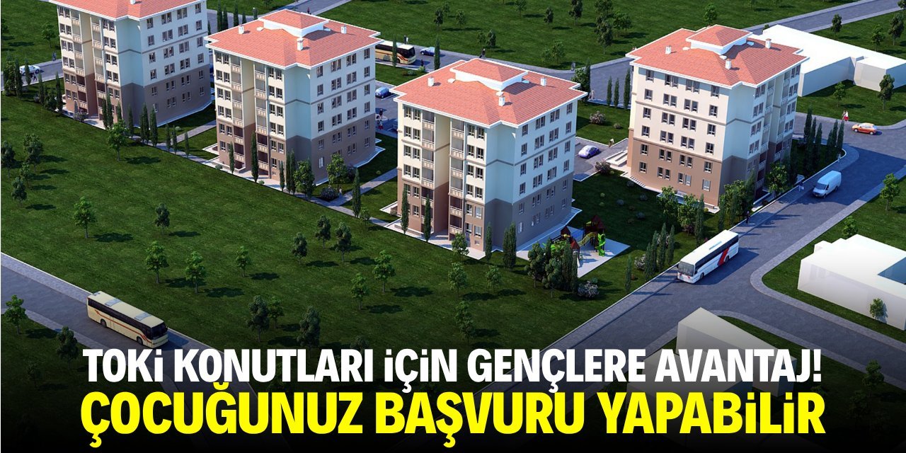 TOKİ’den Gençlere Müjde