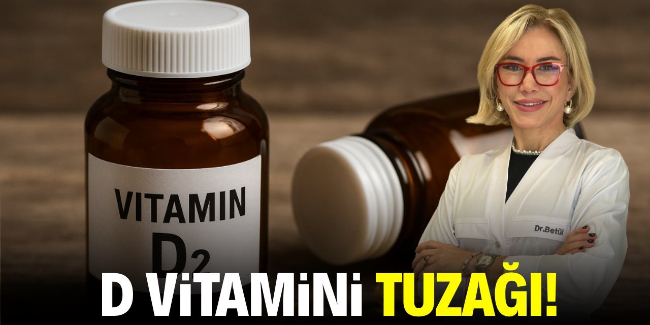 Op. Dr. Betül Kalay Uyardı: D Vitamini Takviyesinde D3 Tercihi Önemli