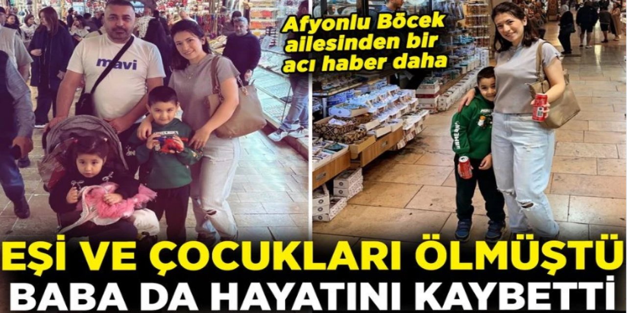 İstanbul Fatih’teki aile faciasında baba Servet Böcek’ten de acı haber geldi