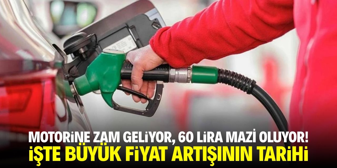 Motorine dev zam geliyor: 60 lira mazide kalıyor! İşte il il yeni fiyatlar