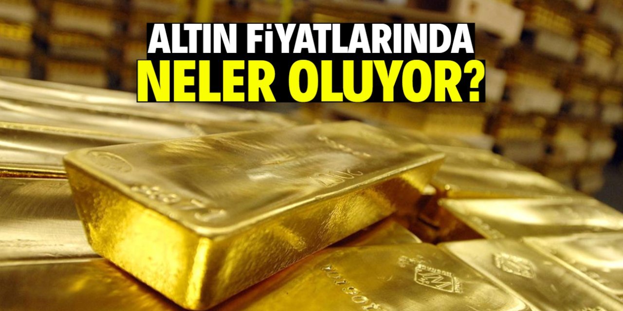 Altın Fiyatlarında Neler Oluyor? Yatırımcıyı Şaşırtan Olay!
