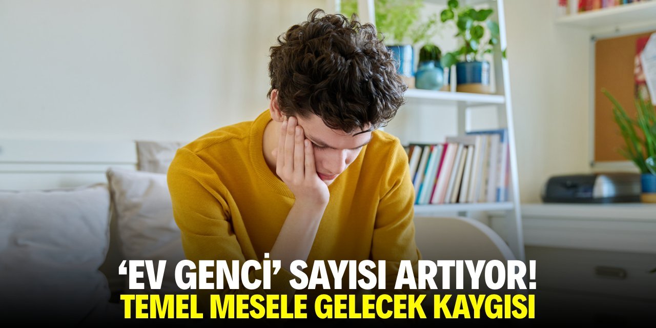 Ev genci' sayısı artıyor