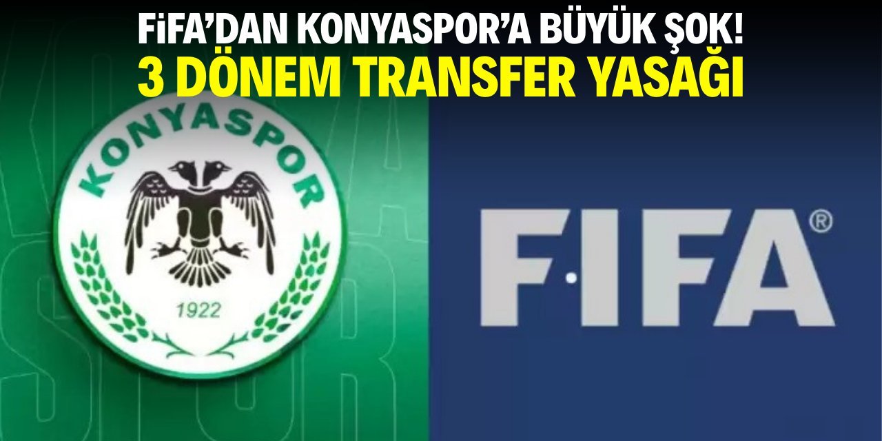 Konyaspor’a FIFA’dan 3 Dönem Transfer Yasağı