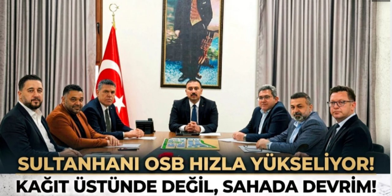 Sultanhanı OSB’de Büyük Hamle: Parseller Doluyor, Fabrikalar Yükseliyor