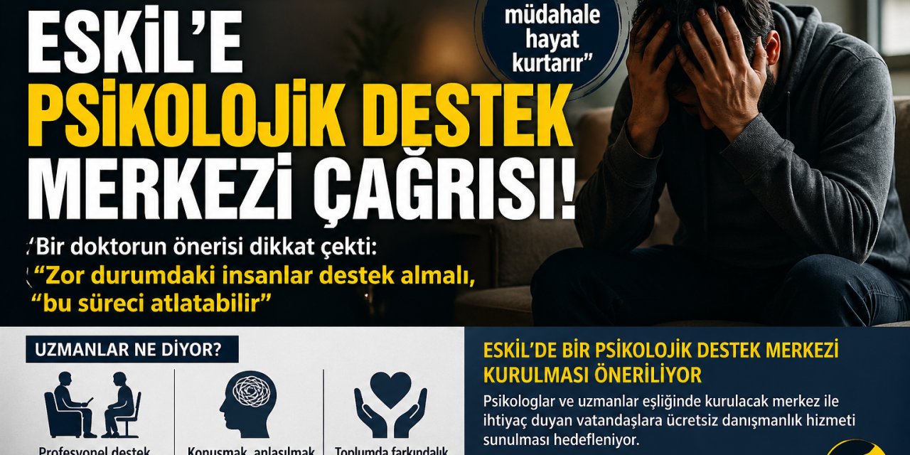Eskil’de Artan İntihar Vakalarına Karşı Çağrı: “Psikolojik Destek Merkezi Kurulmalı”