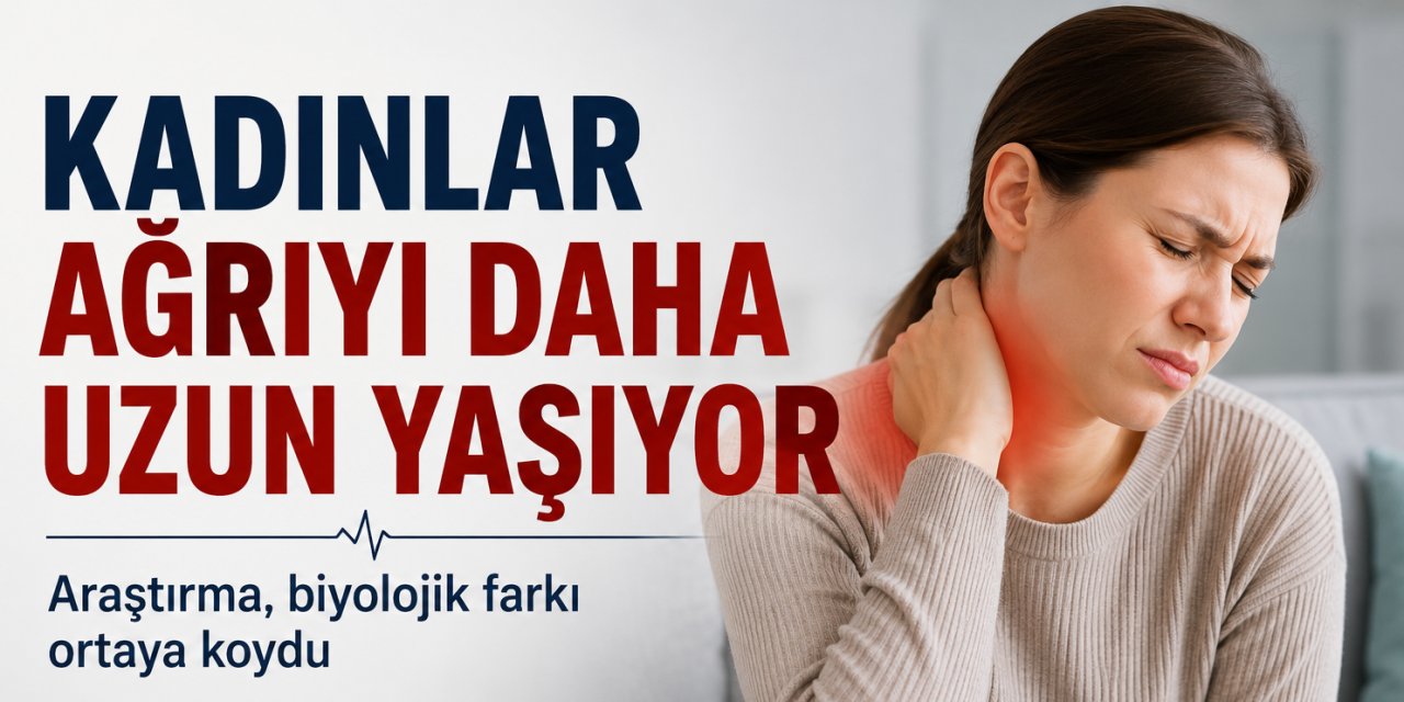 Araştırma Ortaya Koydu: Kadınlar Ağrıyı Erkeklerden Daha Uzun Süre Yaşıyor