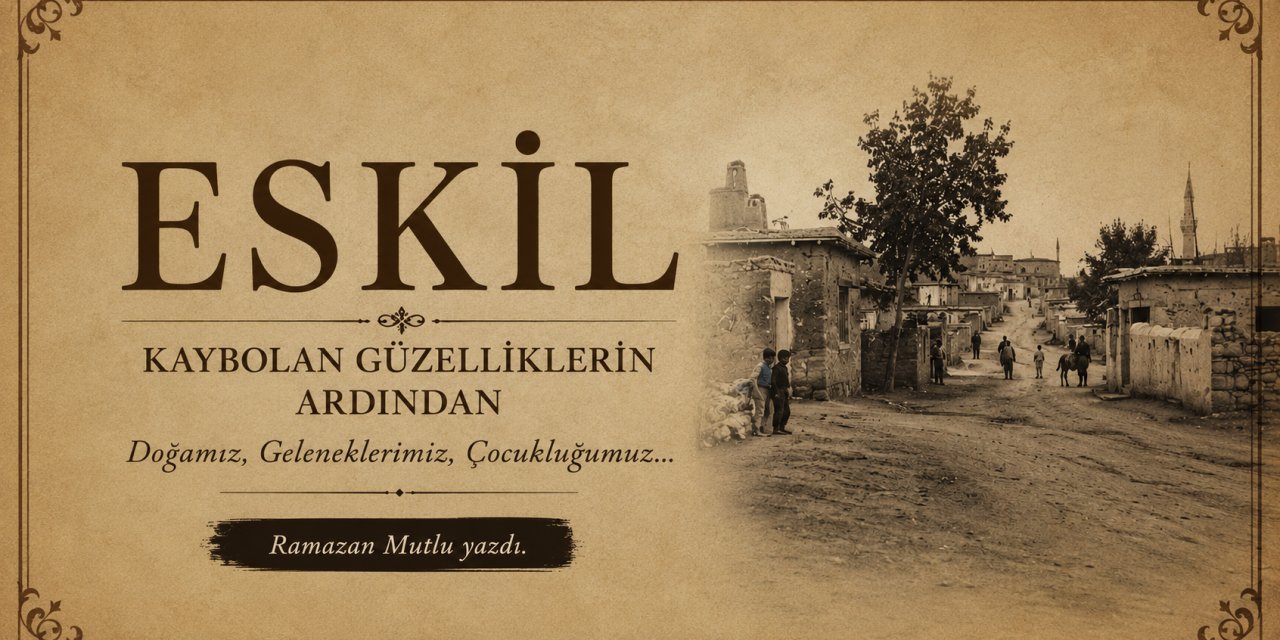 Eskil'de Çocukluğumuzda Yaşadığımız, Bugün Kaybolan Güzellikler (2)