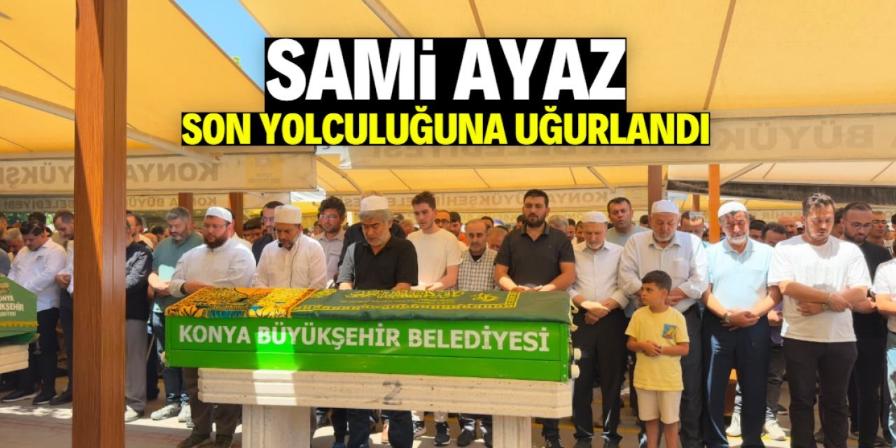 Kuyumcu Sami Ayaz Son Yolculuğuna Uğurlandı