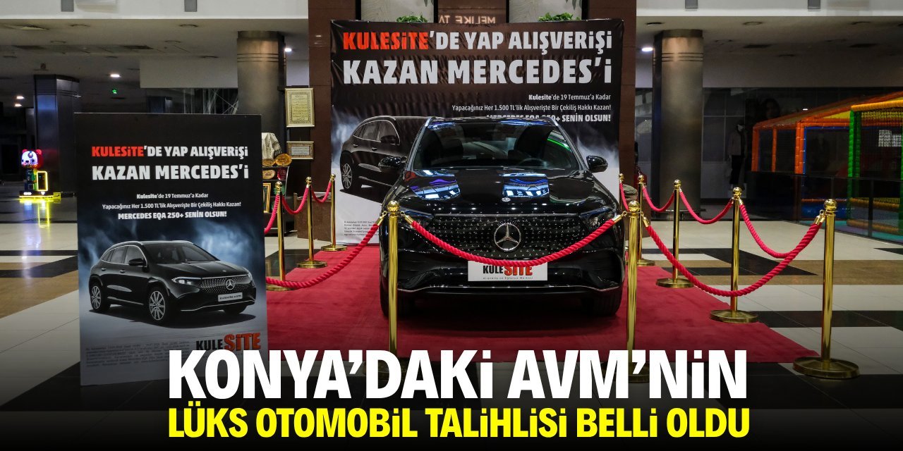 Kulesite AVM'de Mercedes-Benz EQA 250+ Talihlisi Belli Oldu