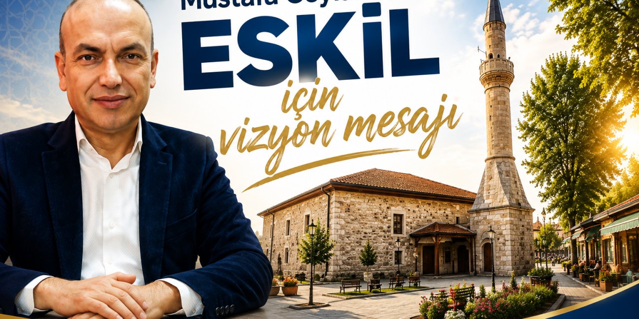 Mustafa Ceylan’dan Anlamlı Paylaşım: "Ulu Cami Eskil’in Kalbi Olacak"