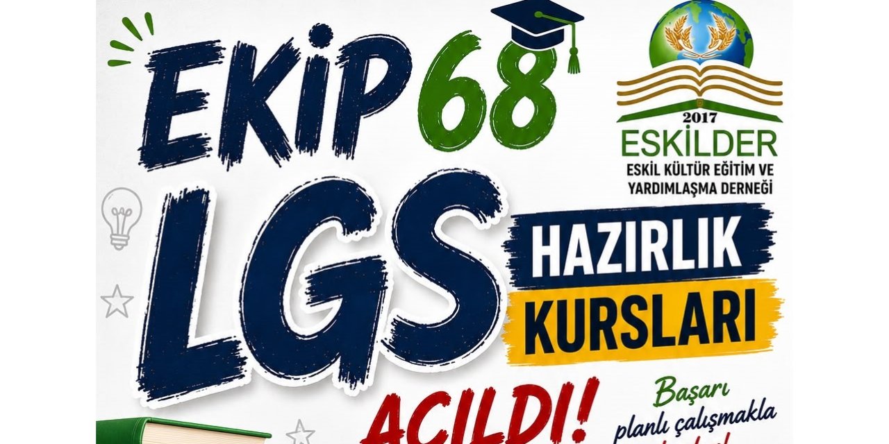 ESKİLDER’den Konya'daki Öğrencilere Ücretsiz LGS Desteği: “EKİP 68” İçin Son Başvuru 14 Ağustos