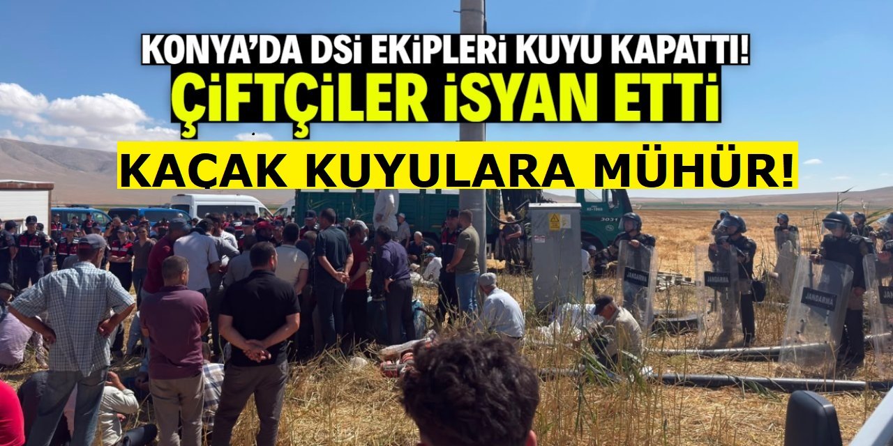 Konya’da Sulama Sezonunun Ortasında Kuyu Kapatma Tepkisi