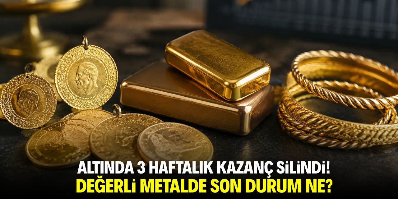 Altında 3 haftalık kazanç silindi! Gram altın 6 bin 660 TL