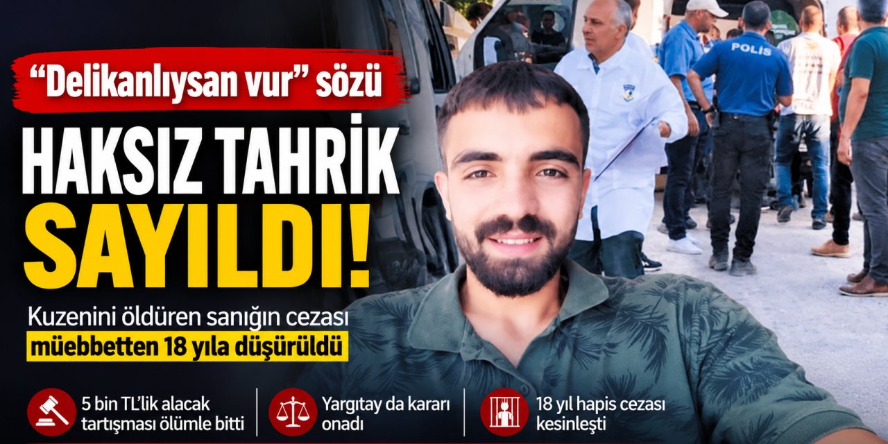 Konya’daki Kuzen Cinayetinde Dikkat Çeken Karar: Bir Söz Cezayı 18 Yıla Düşürdü