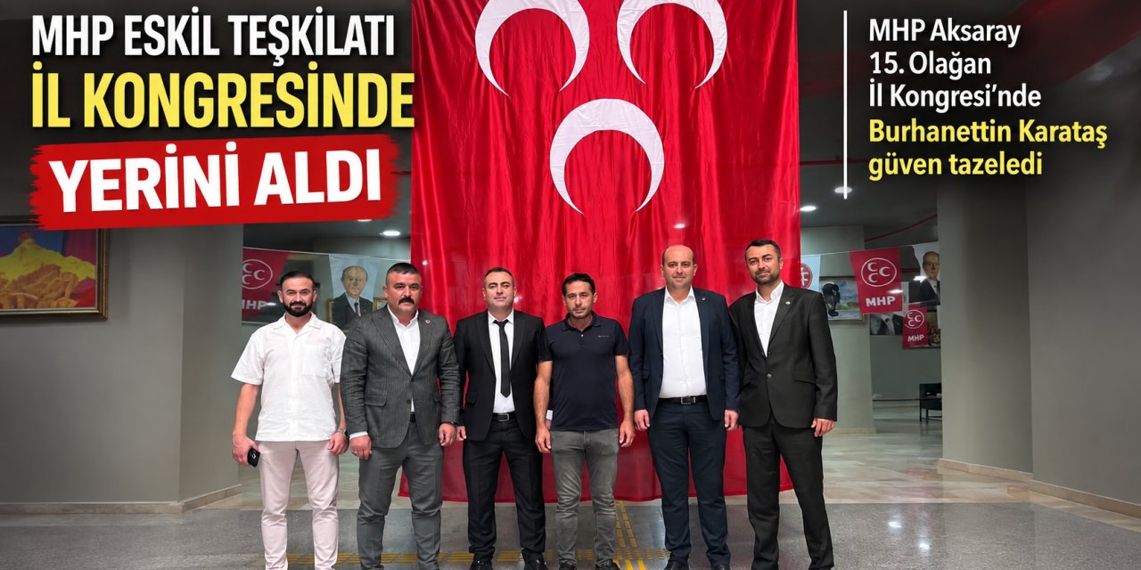 MHP Eskil Teşkilatı İl Kongresinde Yerini Aldı