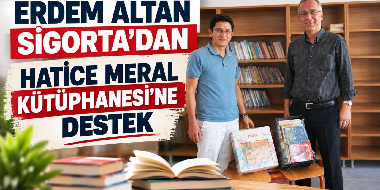 Erdem Altan Sigorta’dan Eğitime Anlamlı Destek