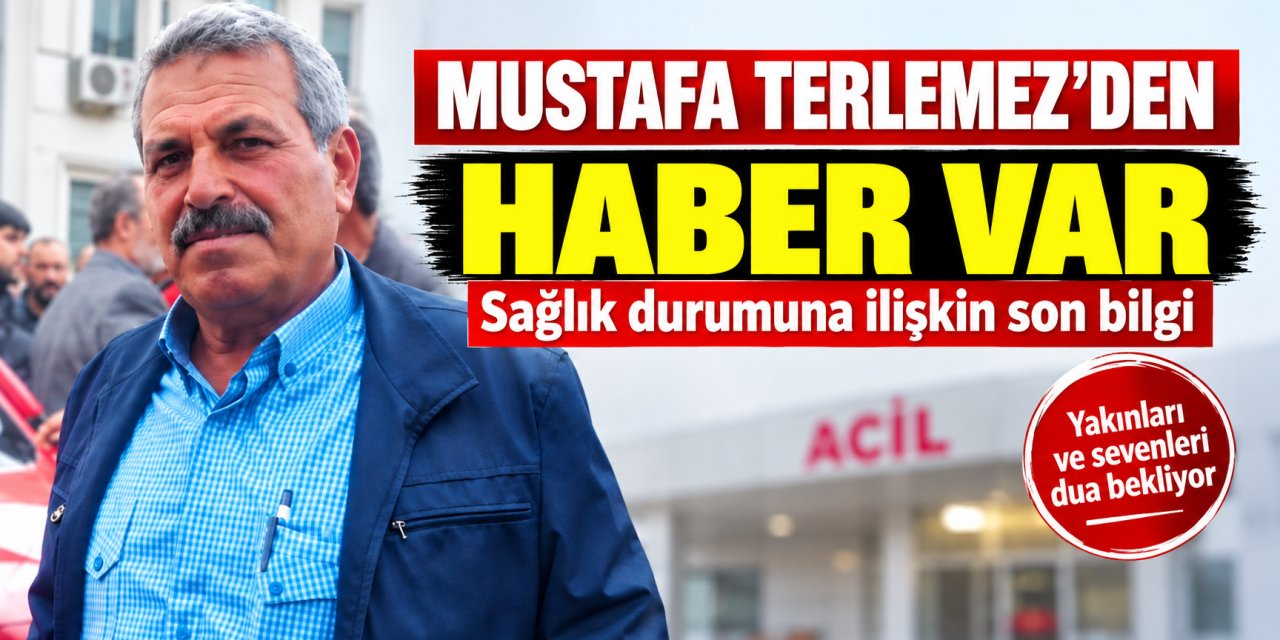 Mustafa Terlemez’den Haber Var: Sağlık Durumuna İlişkin Son Bilgi