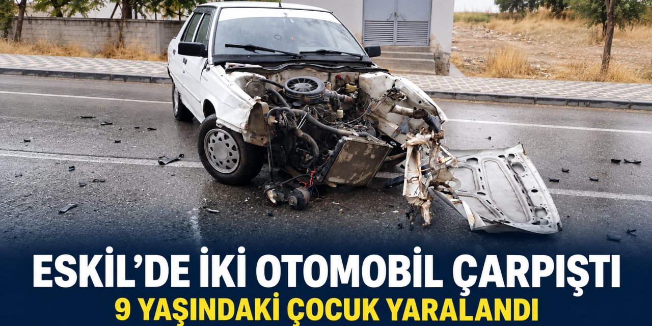 Eskil’de İki Otomobil Çarpıştı: 9 Yaşındaki Çocuk Yaralandı
