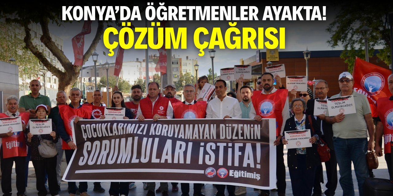 Konya’da öğretmenlerden güvenli okul çağrısı
