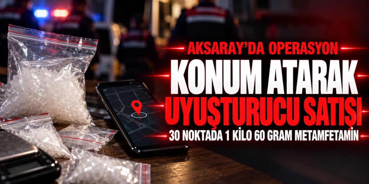 Aksaray’da konum göndererek uyuşturucu sattığı iddia edilen şüpheli tutuklandı
