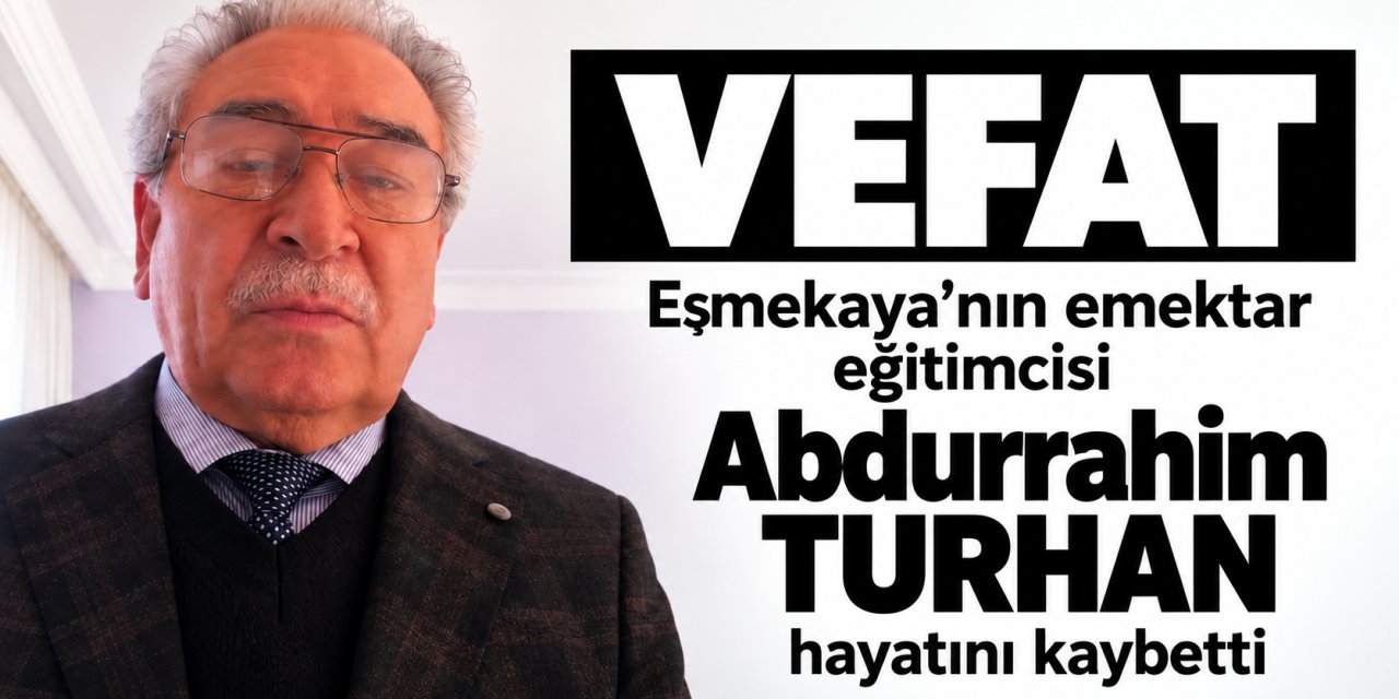 Emektar Eğitimcisi Abdurrahim Turhan Vefat Etti