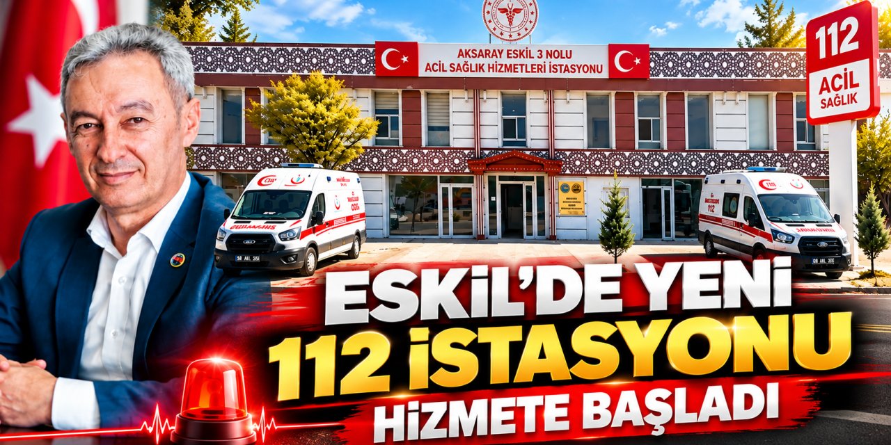 Eskil’de Yeni 112 Acil Sağlık İstasyonu Hizmete Başladı