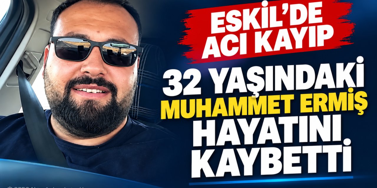 Eskil'de Acı Kayıp