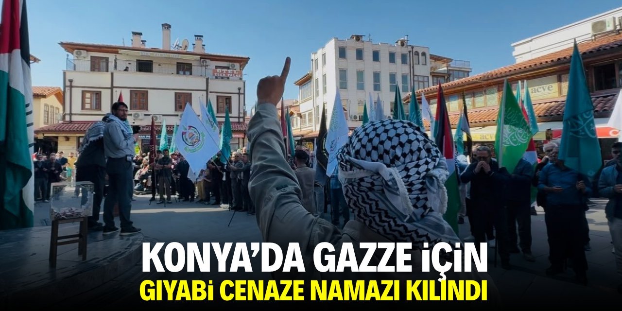 Konya'da Gazze için gıyabi cenaze namazı kılındı