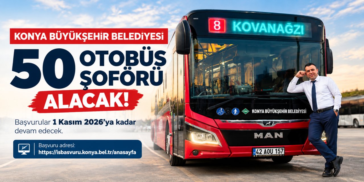 Konya Büyükşehir Belediyesi 50 Otobüs Şoförü Alacak!