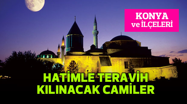 İşte Konya'da hatimle teravih namazı kılınan camiler